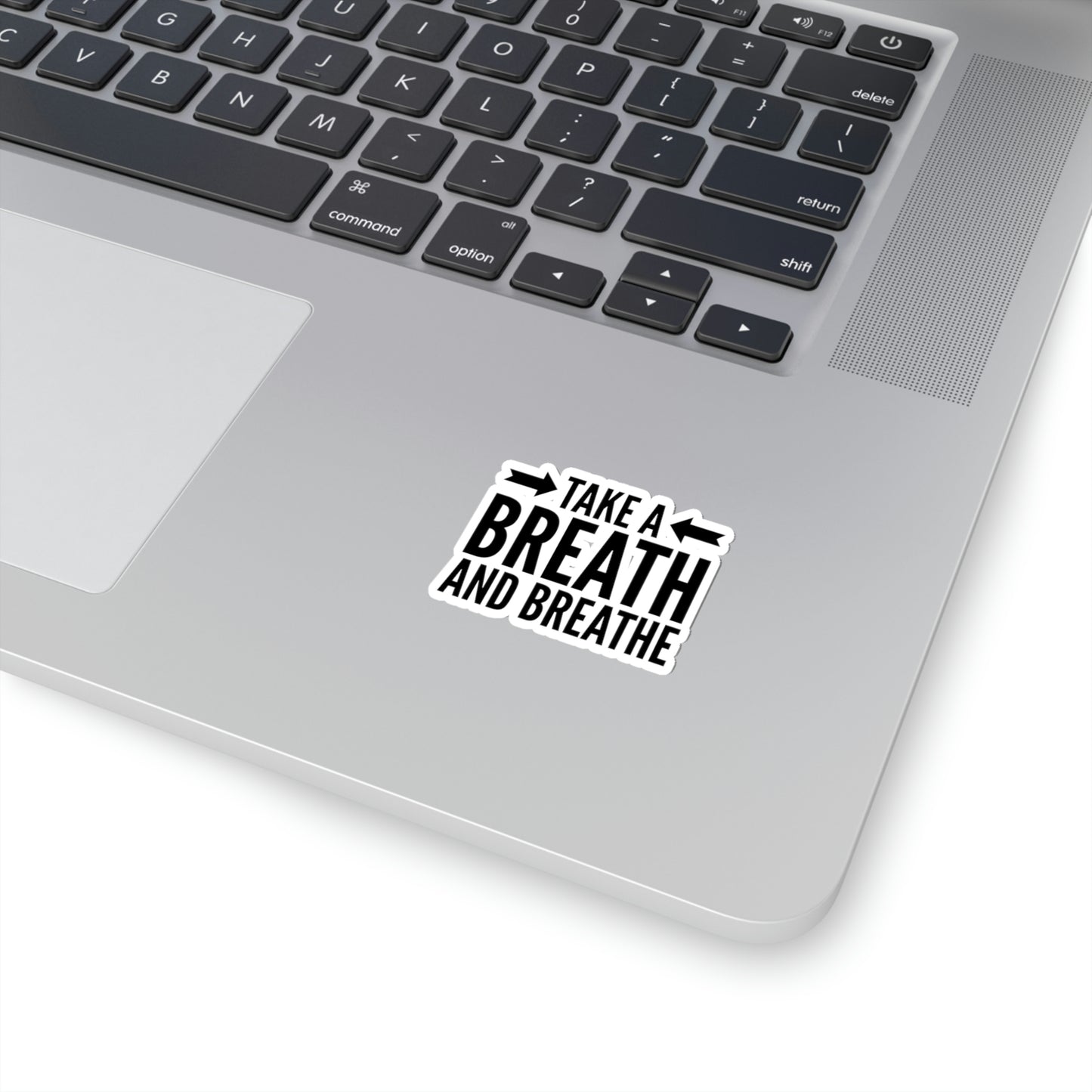 Take A Breath and Breathe Sticker